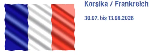 Auf dem Bild sieht man eine Fahne von Frenkreich in Farben blau weiß und Rot und daneben setht Korsika, Frankreich vom 30.07. bis 13.08.2026